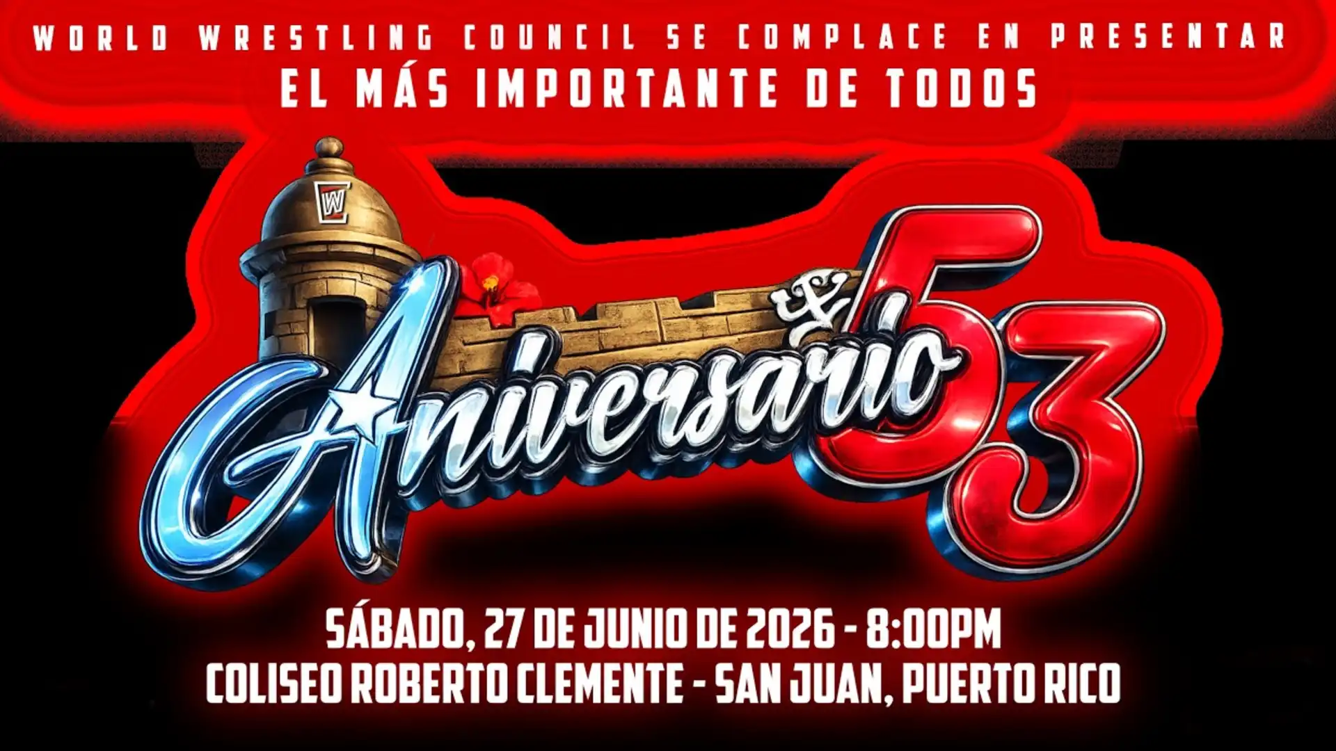 Cartelera de WWC Aniversario 53 en el Coliseo Roberto Clemente 6/27 WWC